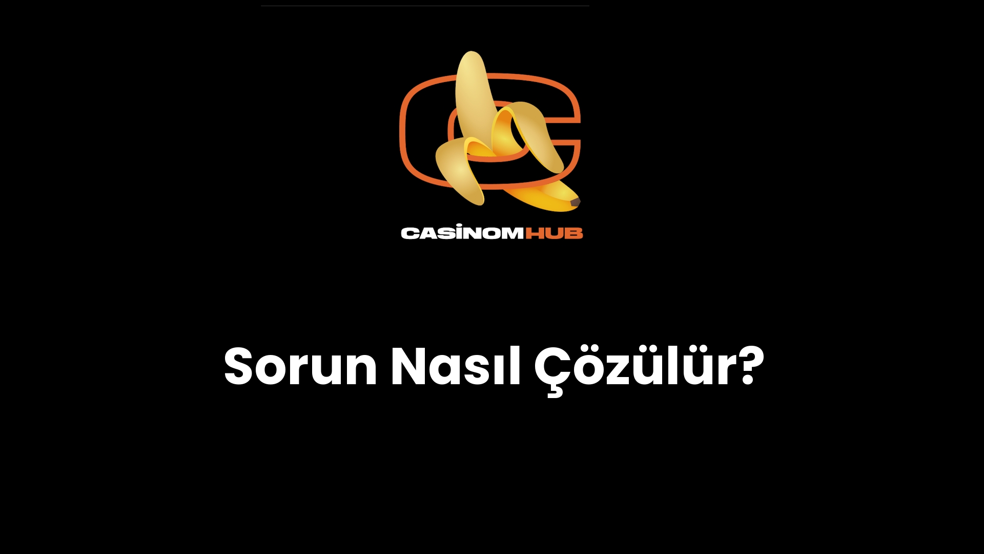 Sorun Nasıl Çözülür?