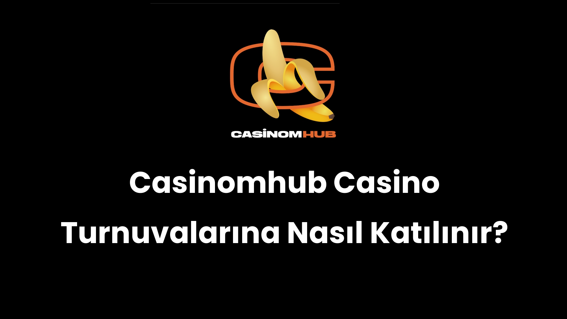 Casinomhub Casino Turnuvalarına Nasıl Katılınır?