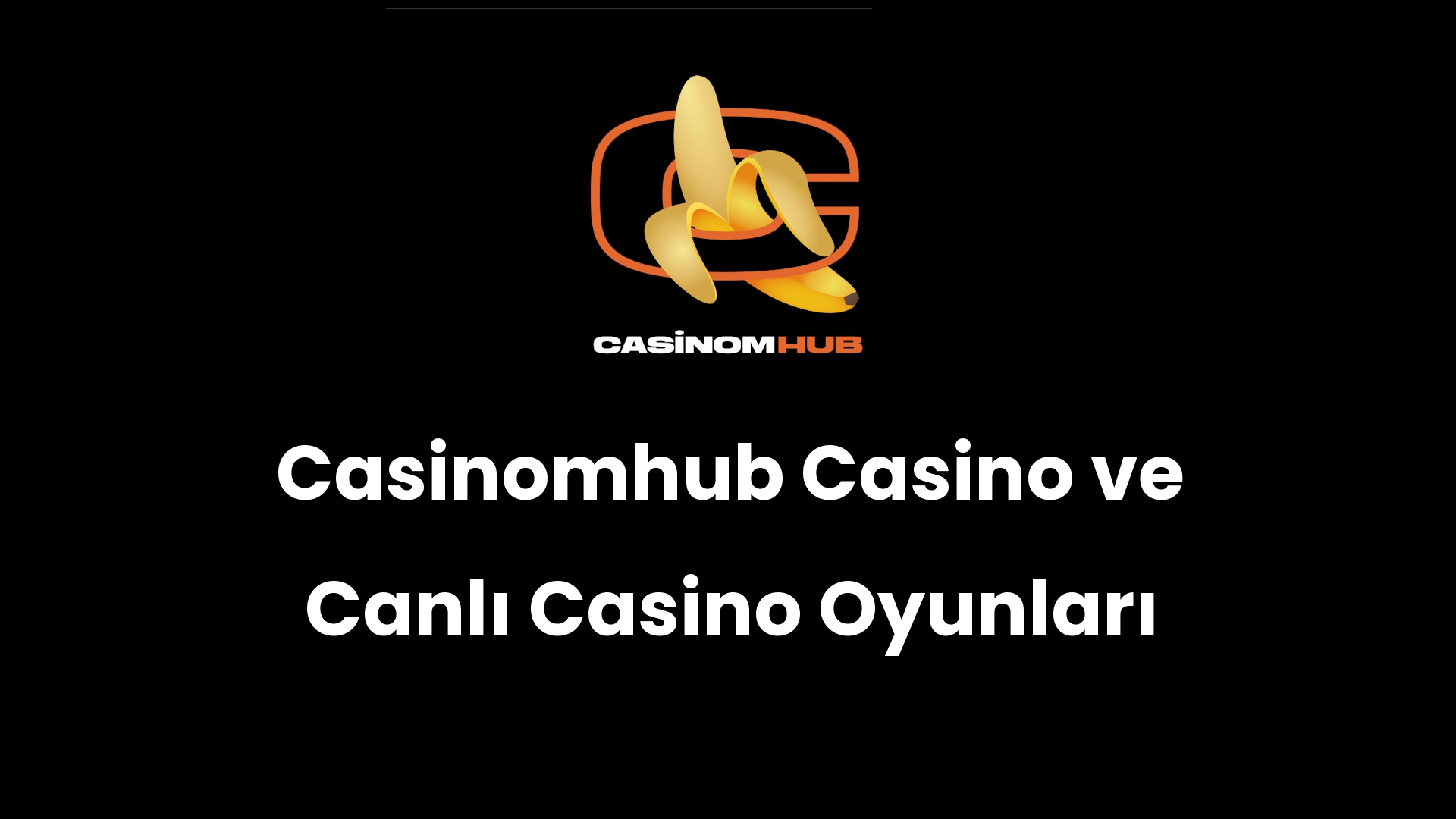 Casinomhub Casino ve Canlı Casino Oyunları