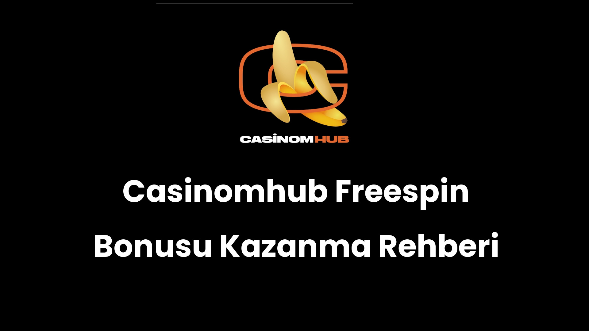 Casinomhub Freespin Bonusu Kazanma Rehberi