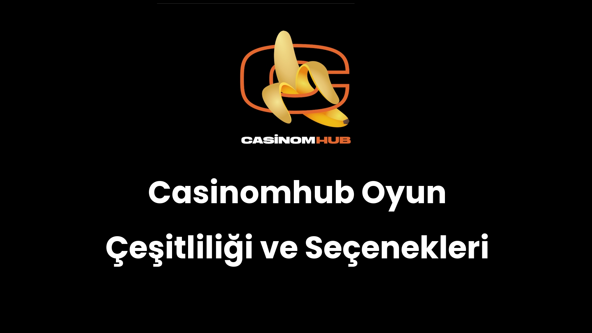 Casinomhub Oyun Çeşitliliği ve Seçenekleri