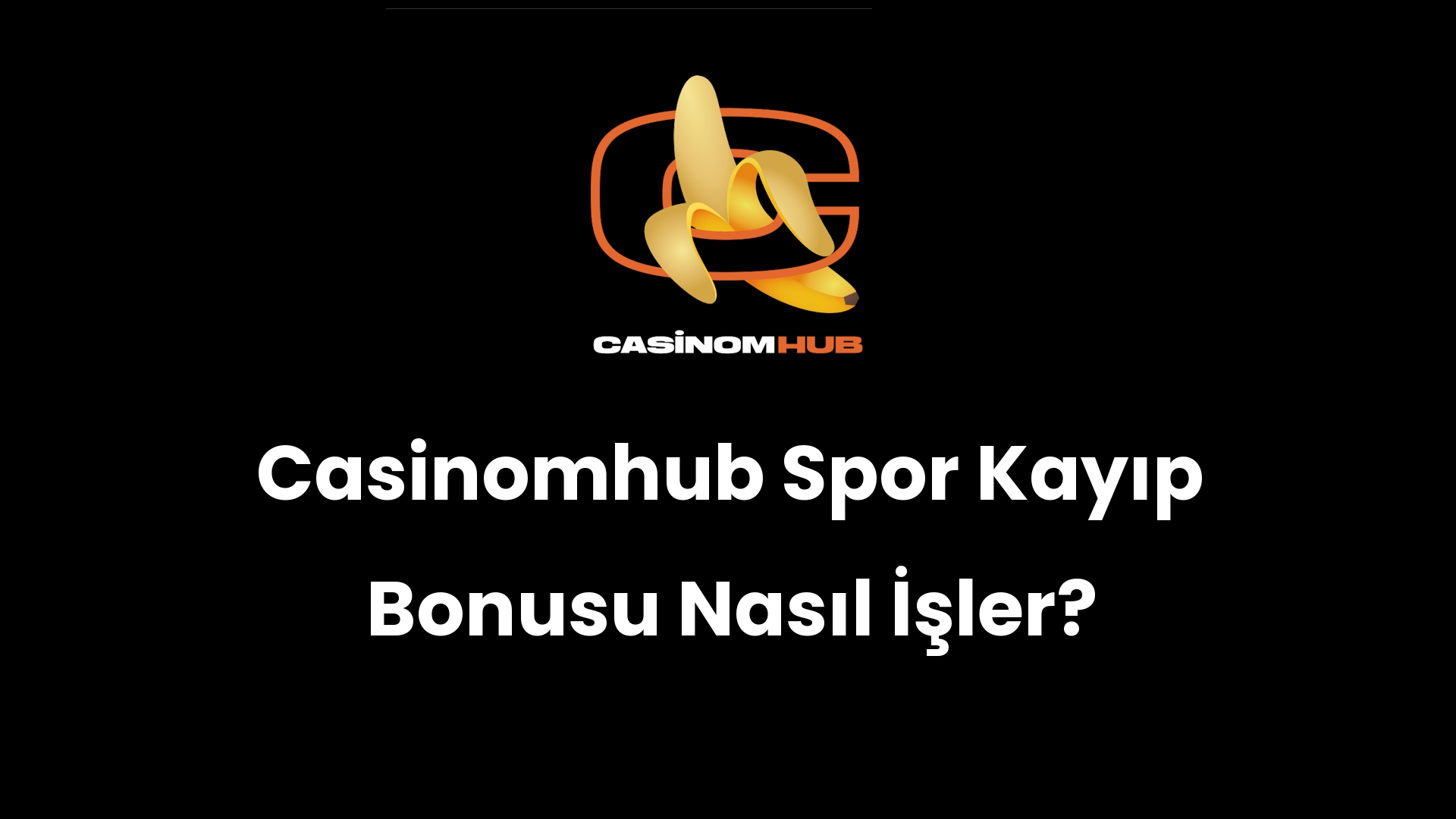 Casinomhub Spor Kayıp Bonusu Nasıl İşler?