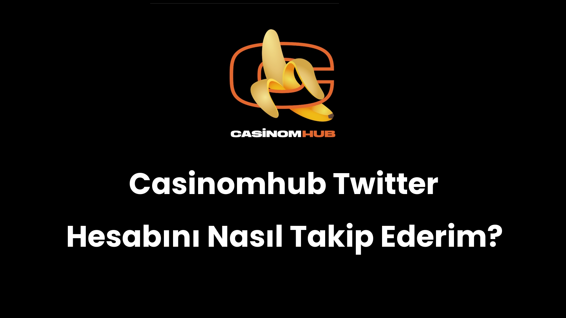 Casinomhub Twitter Hesabını Nasıl Takip Ederim?