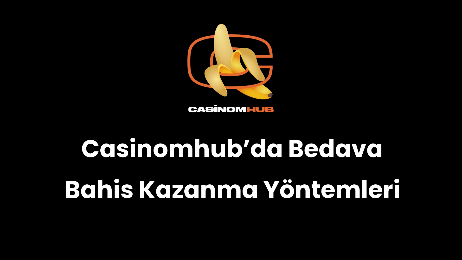 Casinomhub’da Bedava Bahis Kazanma Yöntemleri
